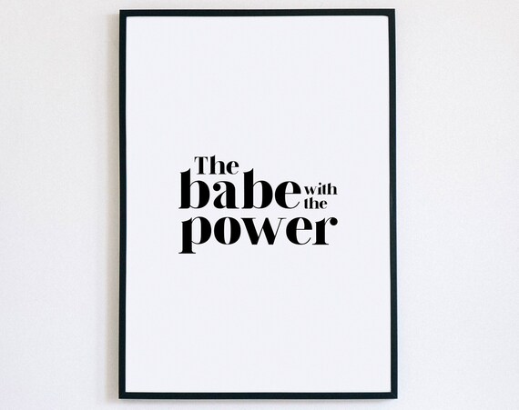 The Babe With The Power Feminist Girl Boss Motivational Poster
