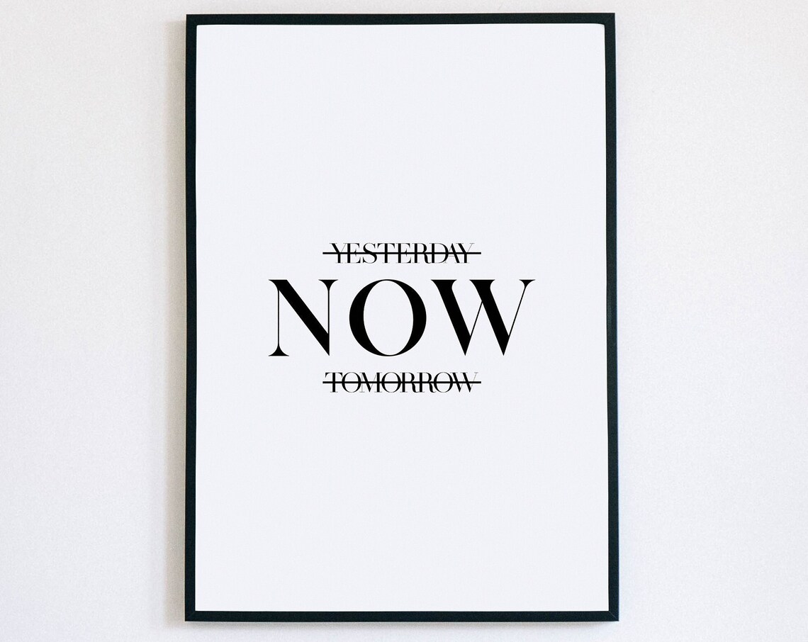 Now Quote Print Crossed Out Yesterday Tomorrow Mindfulness Wall Decor