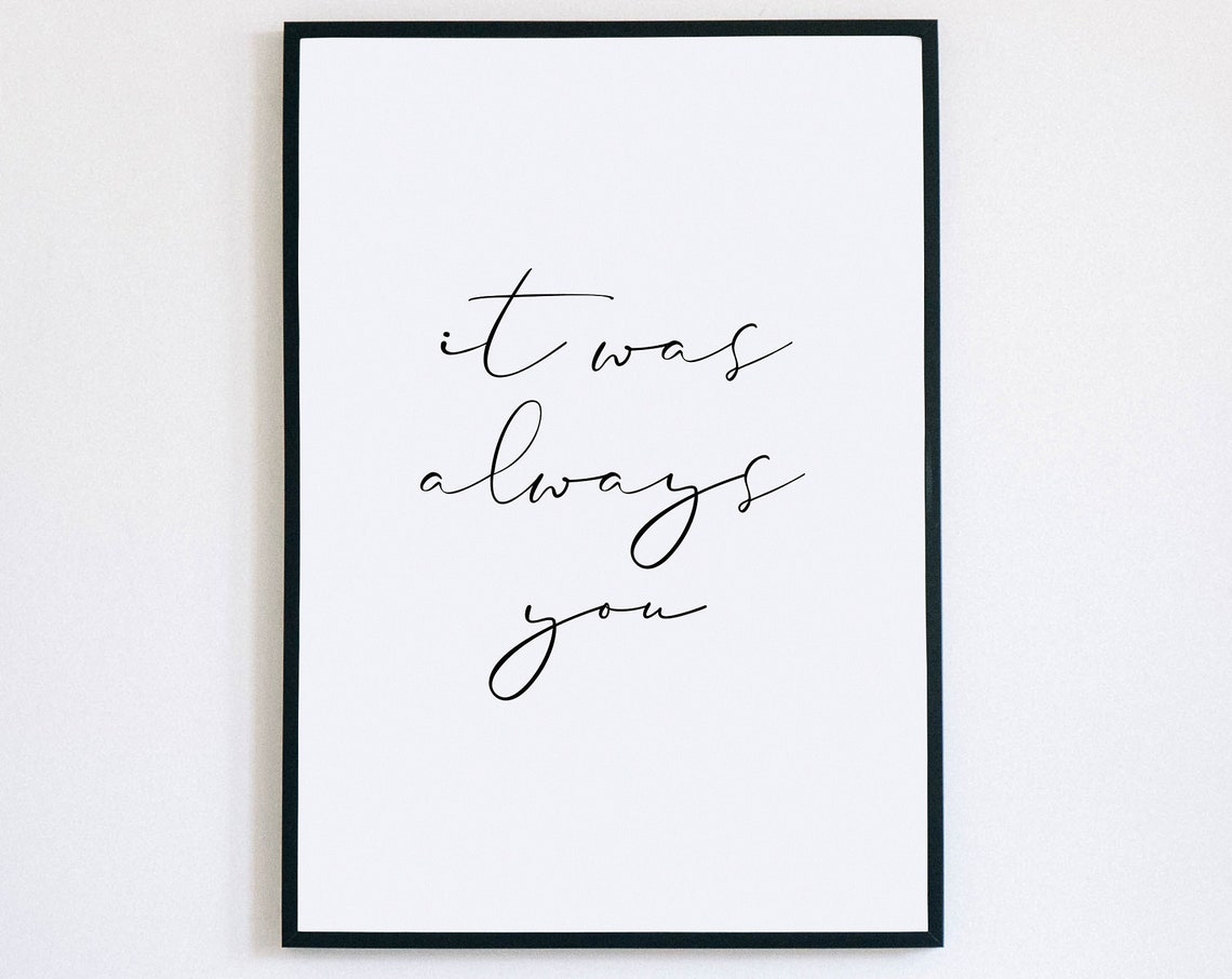It Was Always You Love Quote Print Romantic Wedding Bedroom Wall Decor