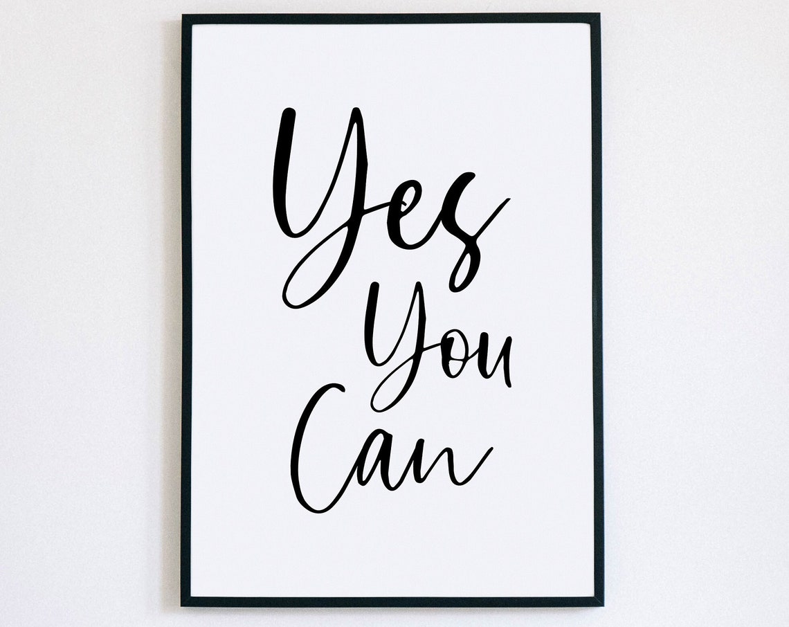 Yes You Can Script Typography Motivational Quote Black White Poster