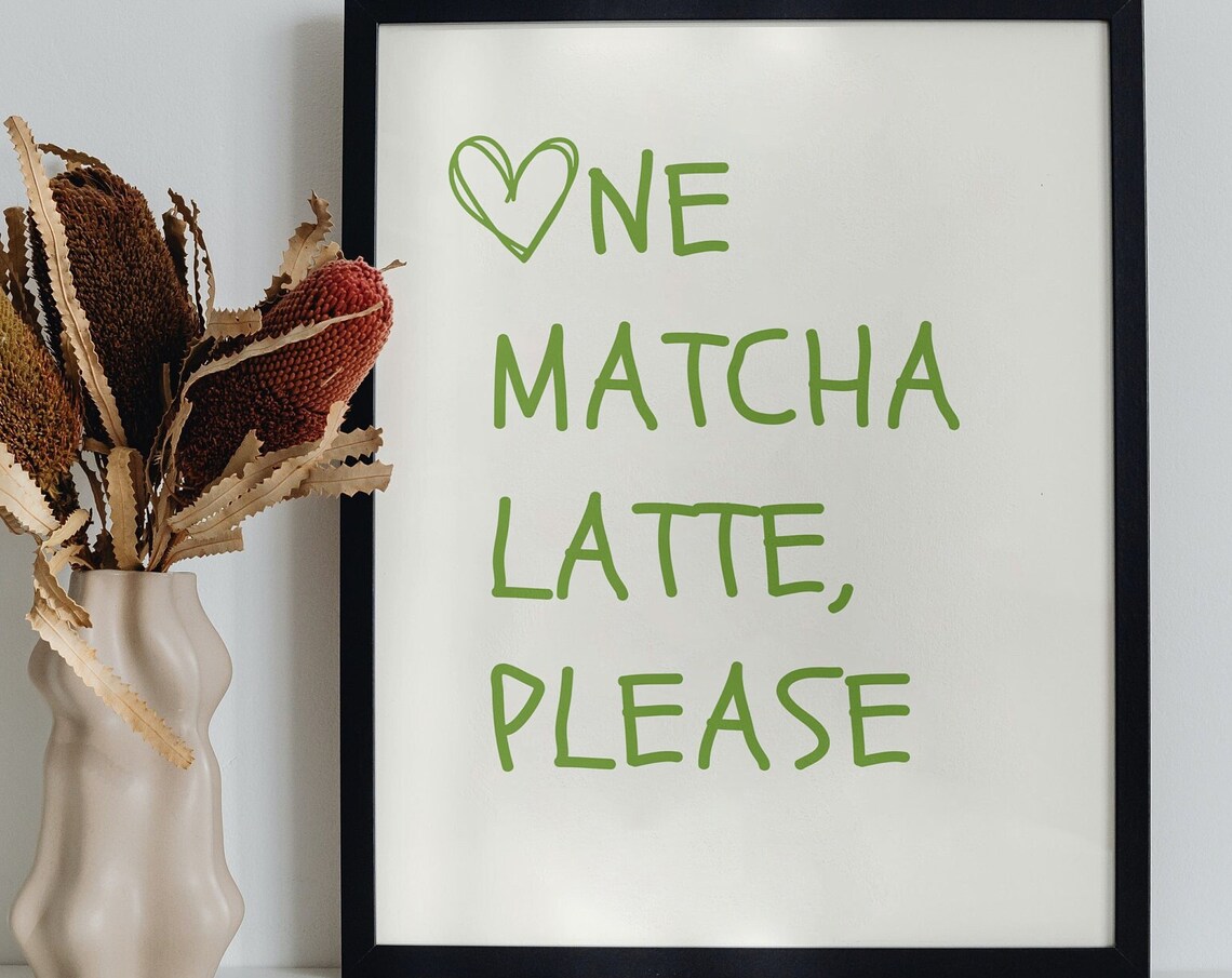 One Matcha Latte Please Hand Lettered Green Quote Kitchen Wall Art - Image 3