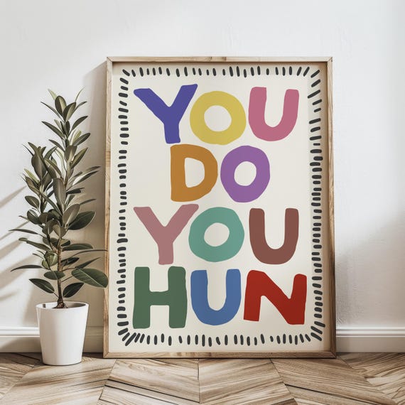 You Do Hun Bold Typography Art Print