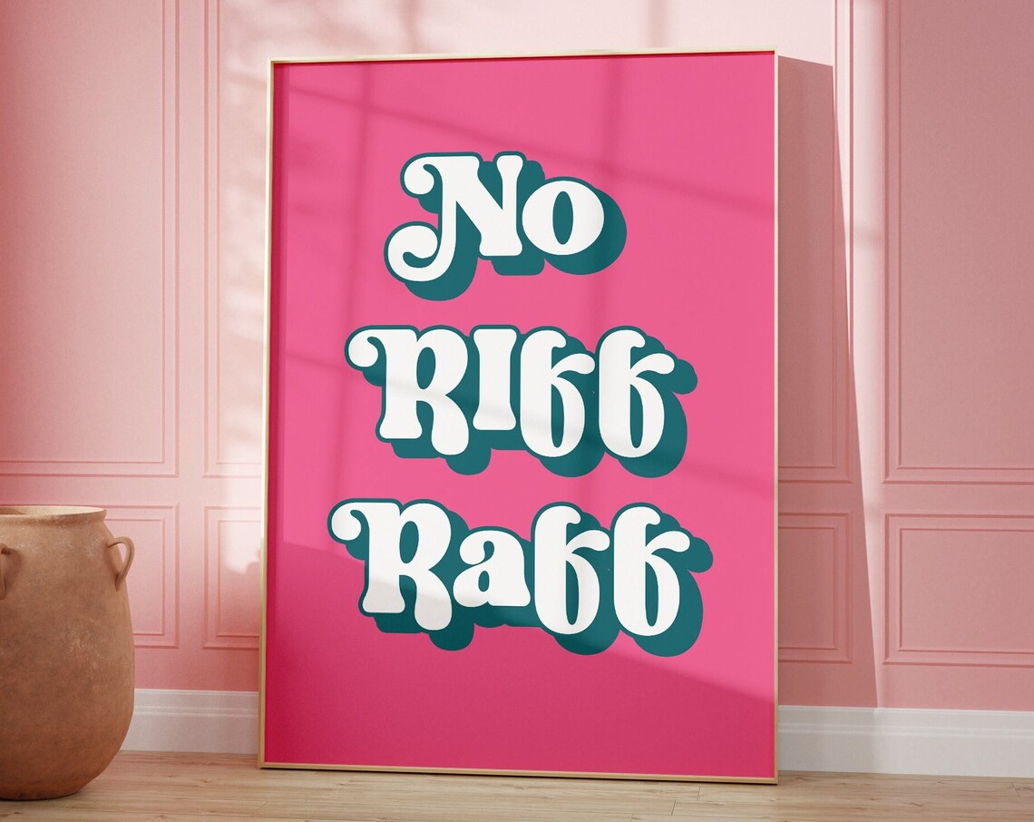 No Riff Raff Pink Quote Print, Funny Home Decor