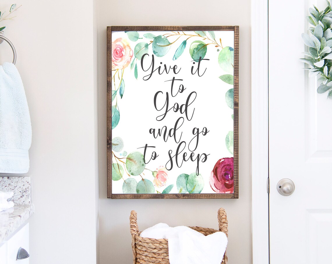 Give It To God And Go To Sleep, Inspirational Quote