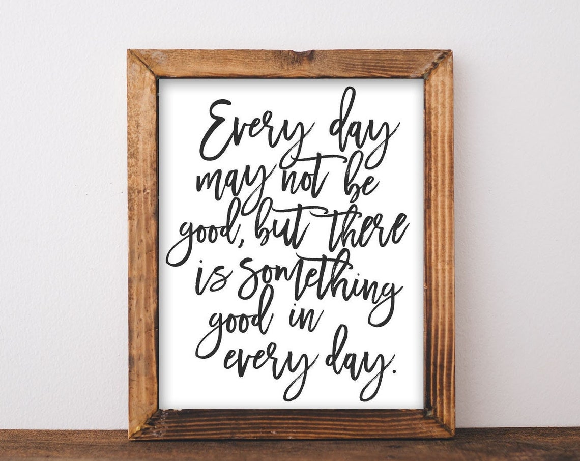 Quote Wall Art Every Day May Not Be Good Inspirational Saying Mindset Matters Black And White Positive Thinking