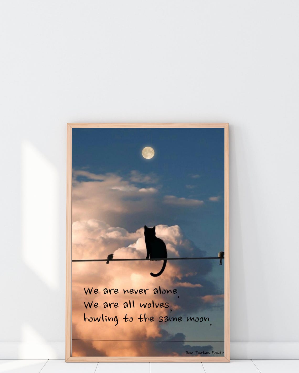Cat On Wire Moonlight We Are Never Alone Wolves Moon Quote Poster