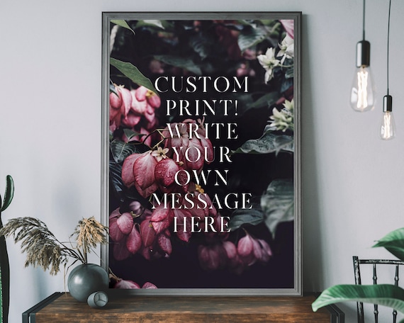 Custom Message Art over Dark Tropical Floral Photography Modern Gift Poster