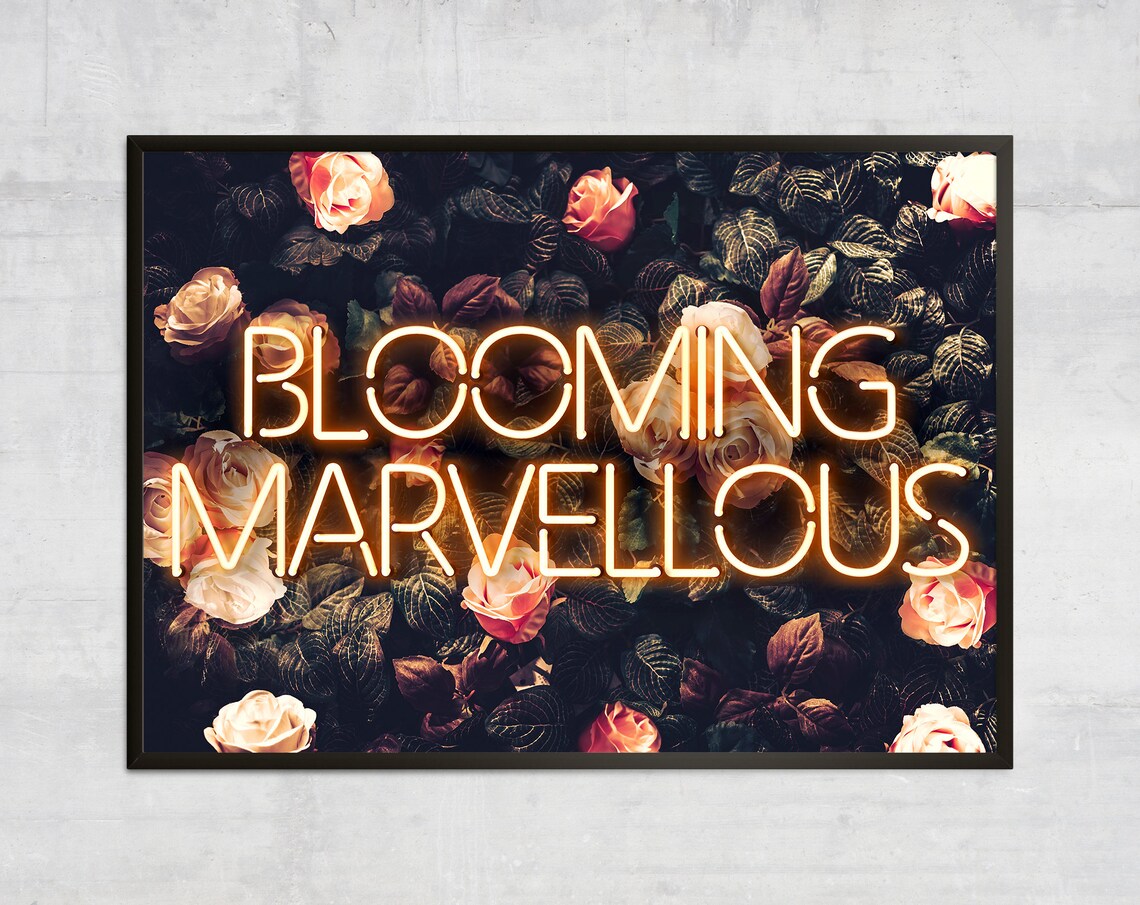 Blooming Marvellous Neon Floral Quote Art Print