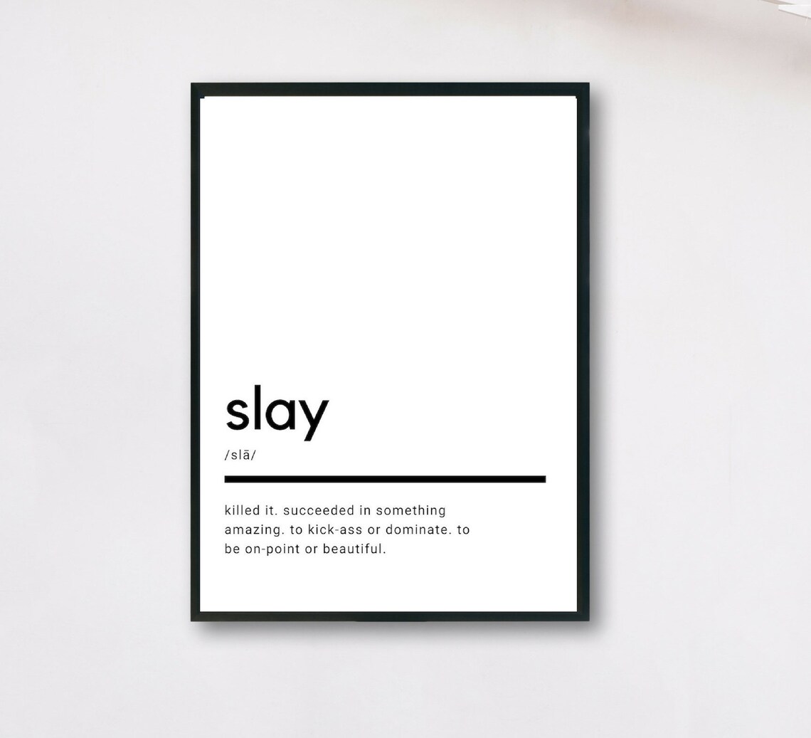Slay Definition Minimalist Black and White Motivational Quote Art Poster