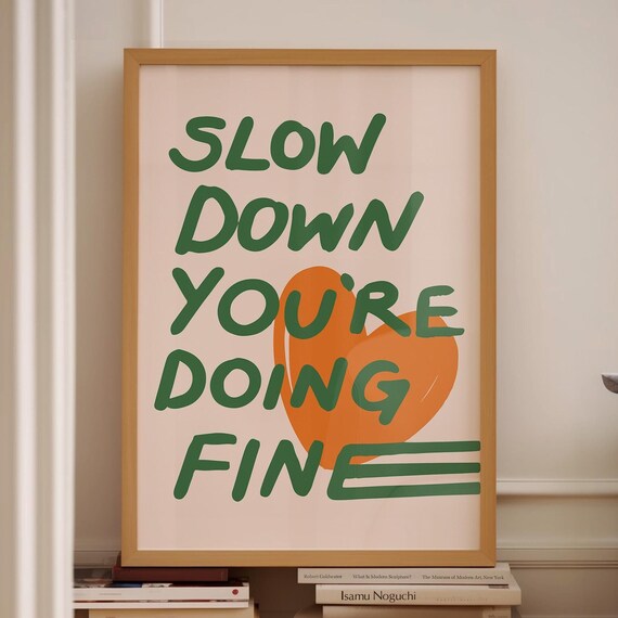 Billy Joel Vienna Slow Down You Are Doing Fine Retro Quote Poster