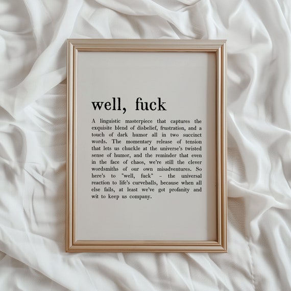 Well Fuck Definition Print Funny Wall Art Fuck Poster Minimalist Humor Gift Witty Definition Wall Art 737