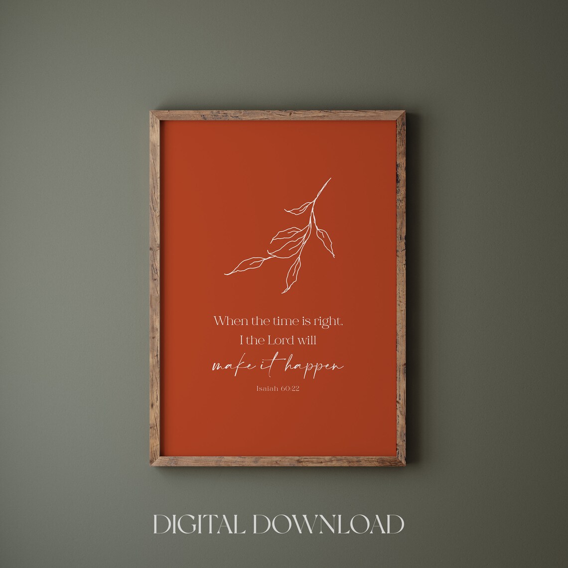 Isaiah 60:22 When the Time Is Right I the Lord Will Make It Happen Poster