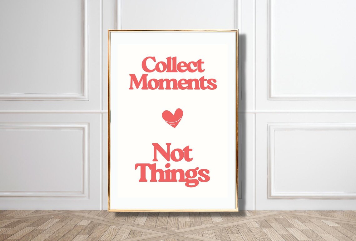 Collect Moments Not Things Coral Retro Heart Positive Quote Poster