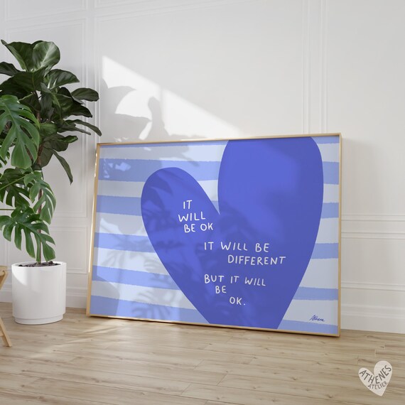It Will Be OK Blue Heart Uplifting Encouragement Quote Poster