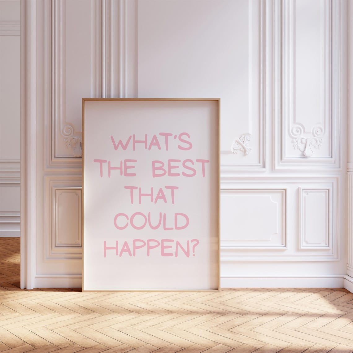 What's the Best That Could Happen Pink Quote Affirmation Poster - Image 3