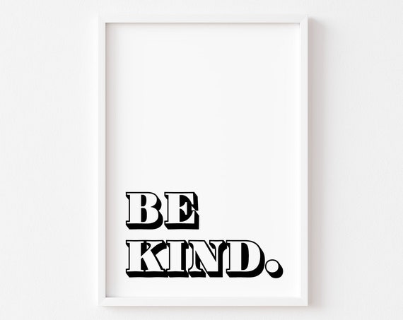 Be Kind Funny Quote Art Print, Bedroom Wall Art