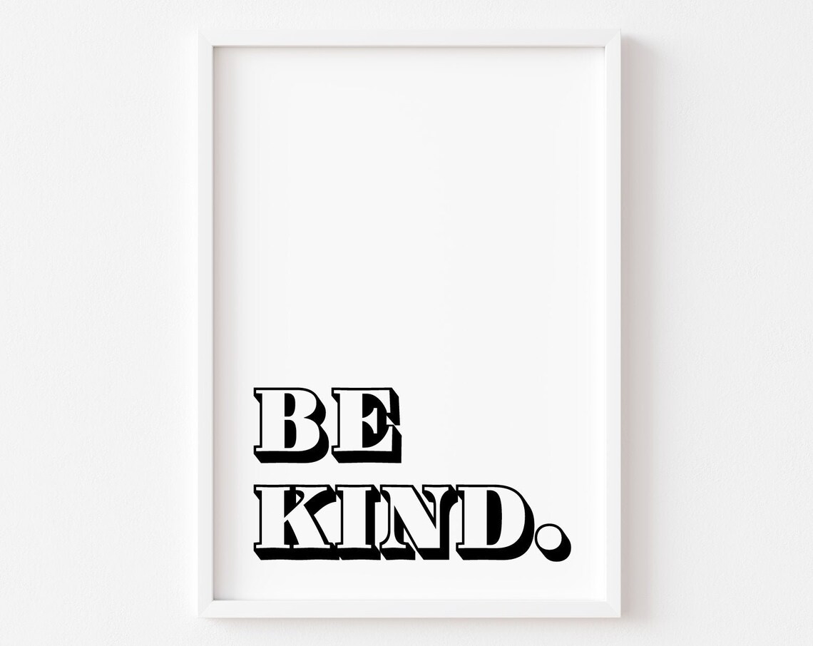 Be Kind Funny Quote Art Print, Bedroom Wall Art