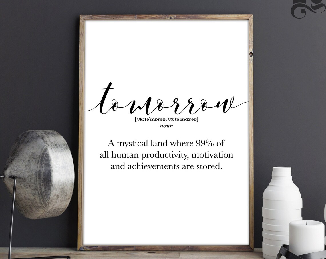 Tomorrow Definition Sign Funny Wall Art Prints Procrastination Gift Funny Procrastinator Gift Dorm Decor Tomorrow Definition - Image 2