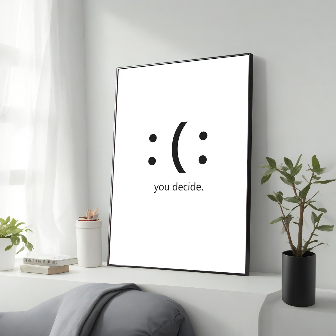 You Decide Smile Frown Faces Minimalist Motivational Quote Poster