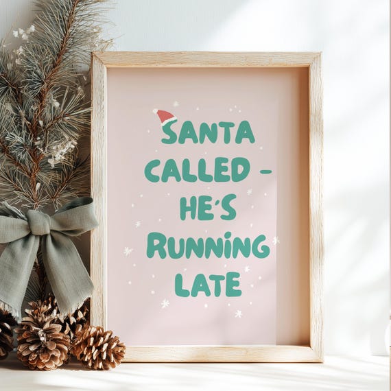 Santa Called Hes Running Late Holiday Print Funny Retro Christmas Poster