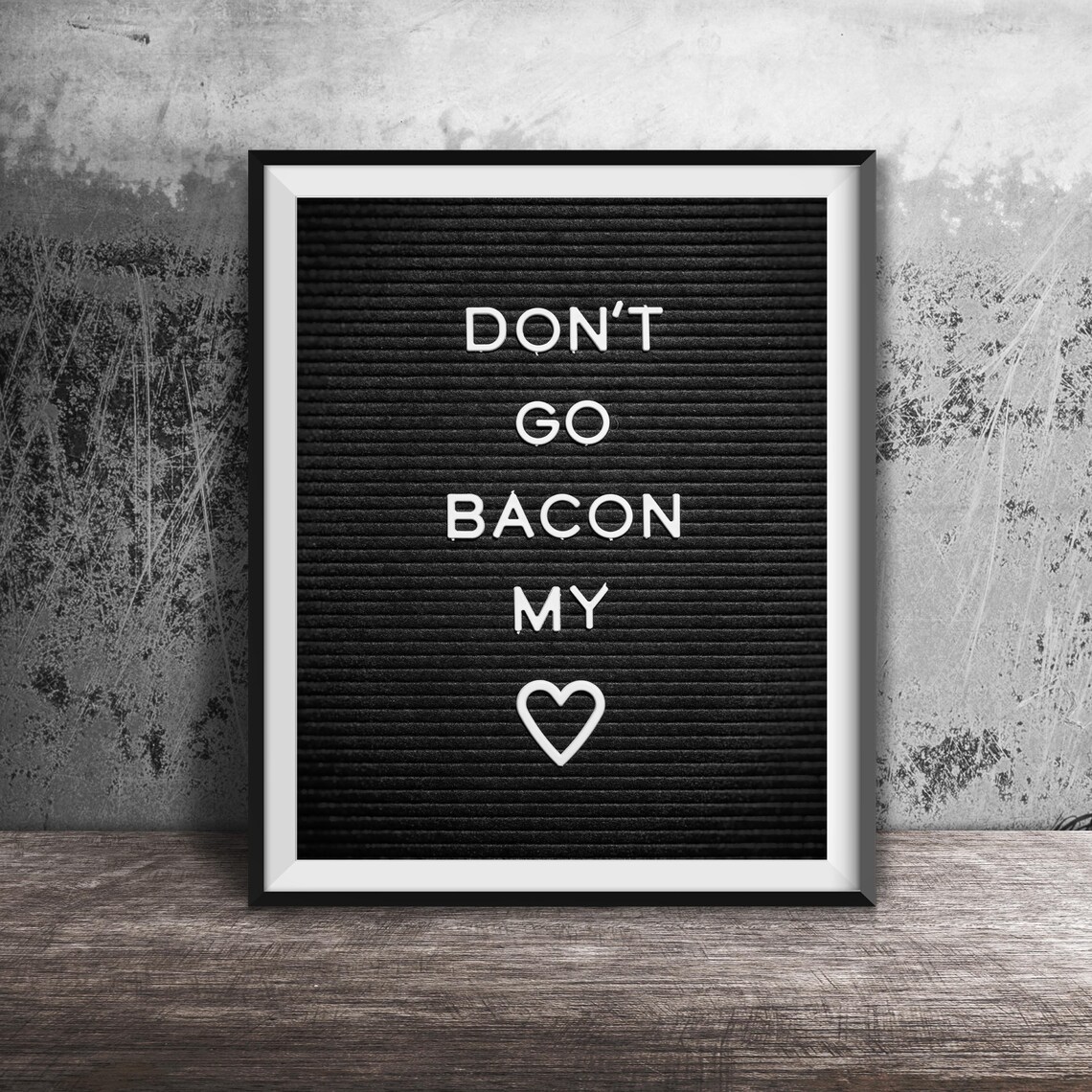 Dont Go Bacon My Heart Unframed Photography Print Funny Kitchen Bar Decor Menu Board Wall Art Breakfast Decor Bacon Lover