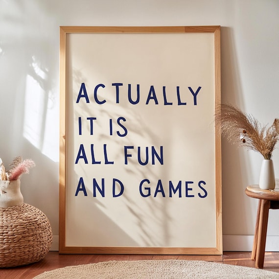 Actually It Is All Fun And Games Retro Typography Print Digital Download