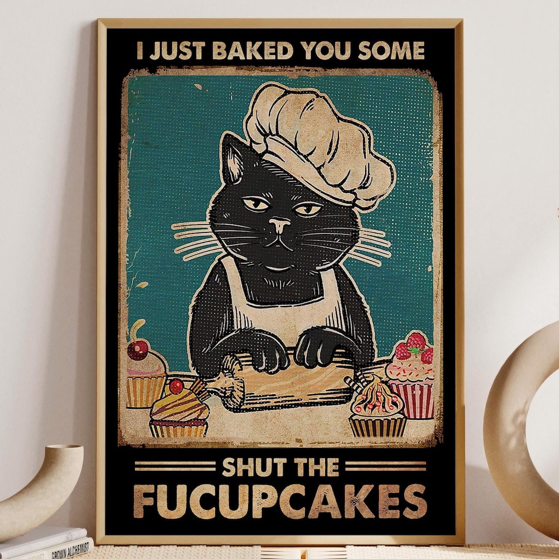 I Just Baked You Some Cat Humor, Vintage Poster