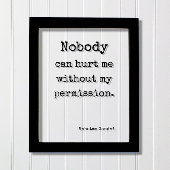 Mahatma Gandhi Floating Quote Nobody Can Hurt Me Without My Permission Art Print Motivational Inspirational Self Confidence