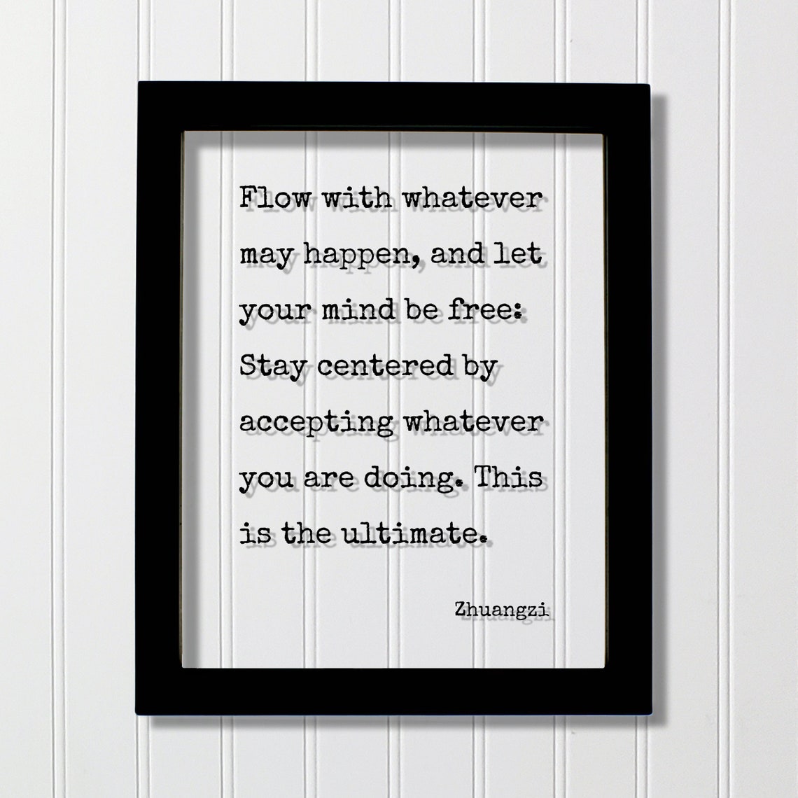 Zhuangzi Flow With Whatever May Happen Mindfulness Quote Poster