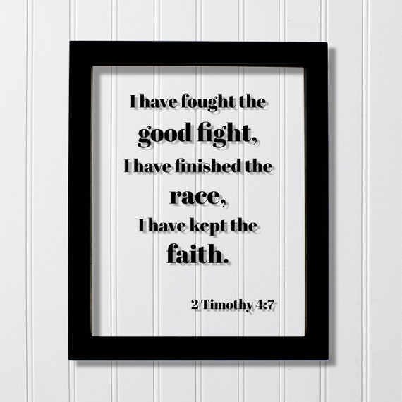 2 Timothy 4:7 Scripture Verse Art Print