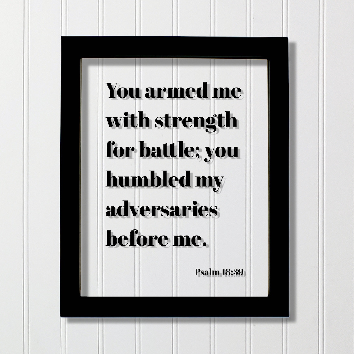 Psalm 18:39 Armed Me With Strength For Battle Bible Verse Poster