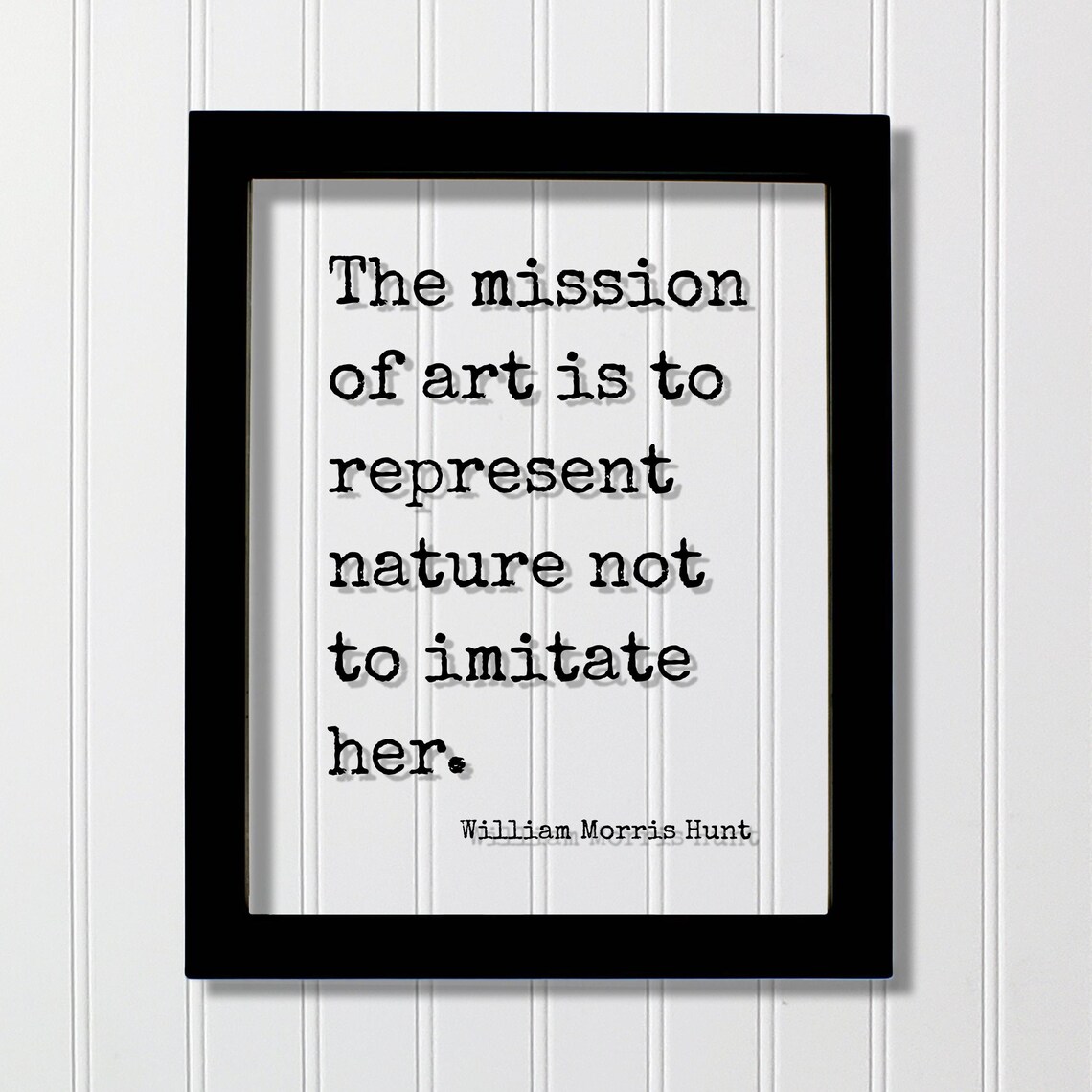 William Morris Hunt Mission Of Art Represent Nature Quote Poster