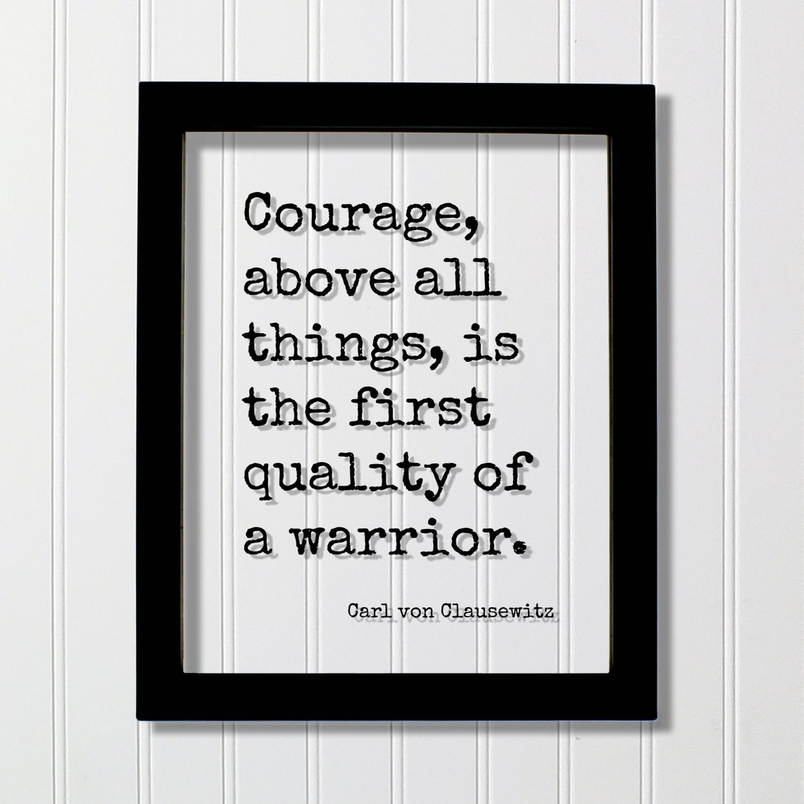 Carl Von Clausewitz Courage First Quality Warrior Quote Poster