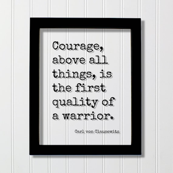 Carl Von Clausewitz Courage First Quality Warrior Quote Poster