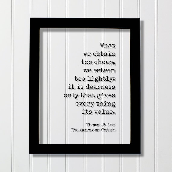 Thomas Paine The American Crisis Dearness Gives Value Quote Poster