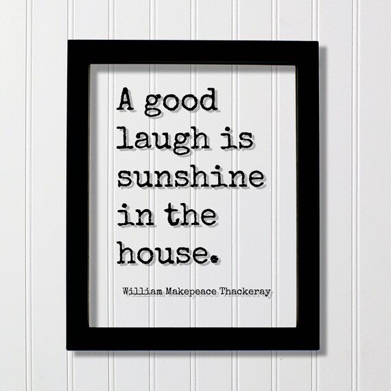 A Good Laugh Is Sunshine Thackeray Quote Minimalist Wall Poster