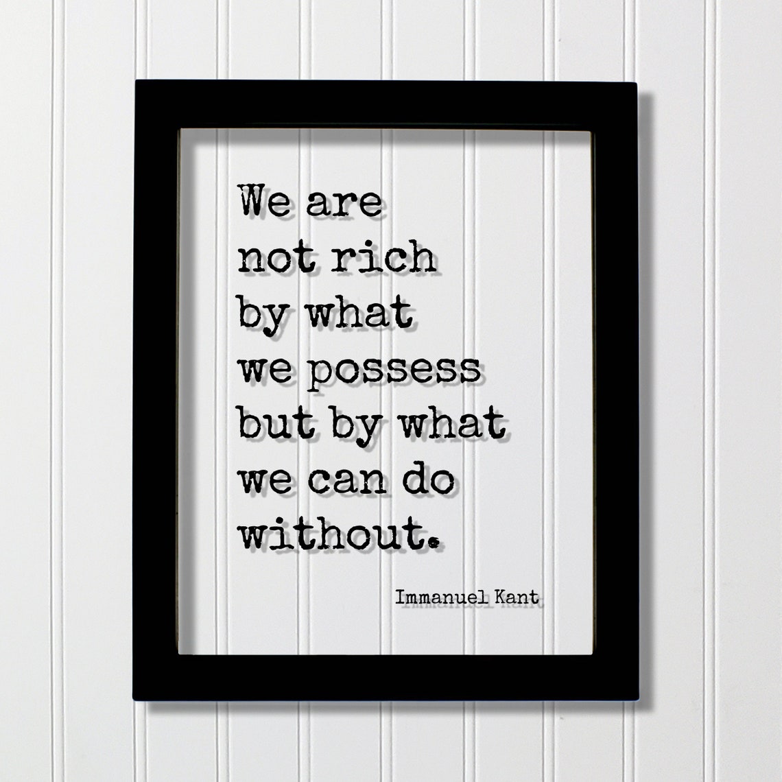 Immanuel Kant We Are Not Rich By What Possess But Can Do Without Floating Quote Motivational Hard Work Hustle