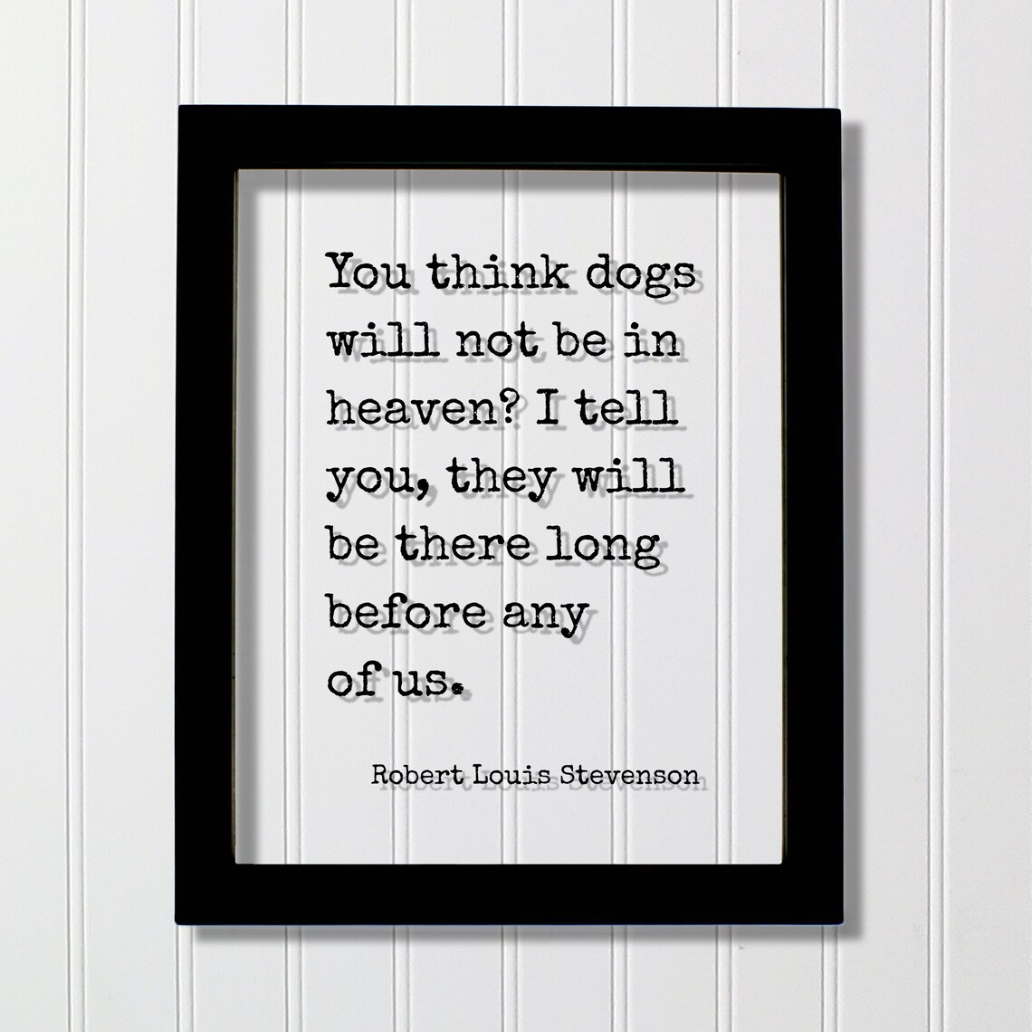 Robert Louis Stevenson Dog Heaven Quote Art Print