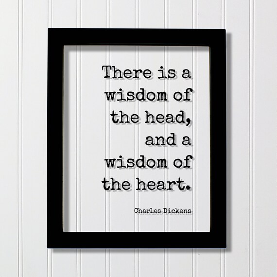 Charles Dickens Wisdom of Head and Heart Literary Quote Poster