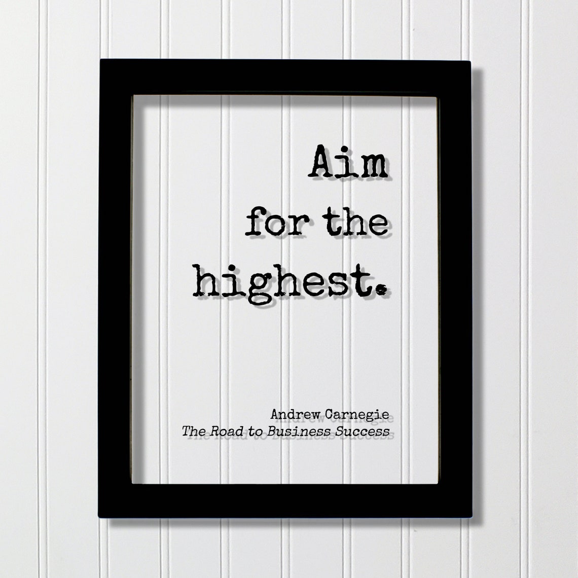 Andrew Carnegie Aim For The Highest Success Ambition Quote Poster