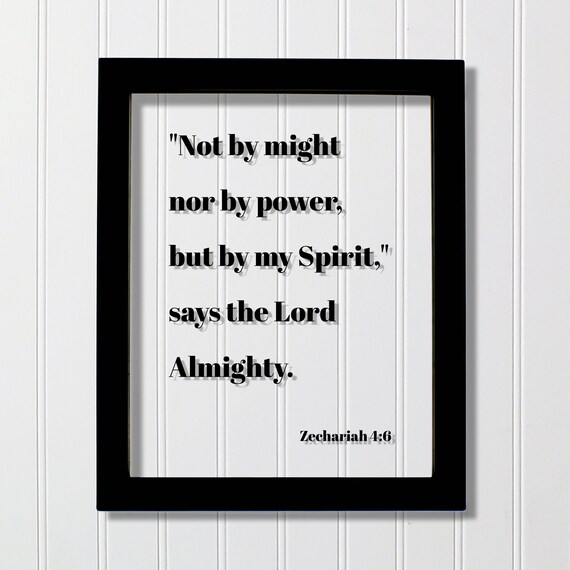 Zechariah 46 Not By Might Nor Power But My Spirit Says The Lord Almighty Floating Scripture Bible Verse Christian Faith Faithful
