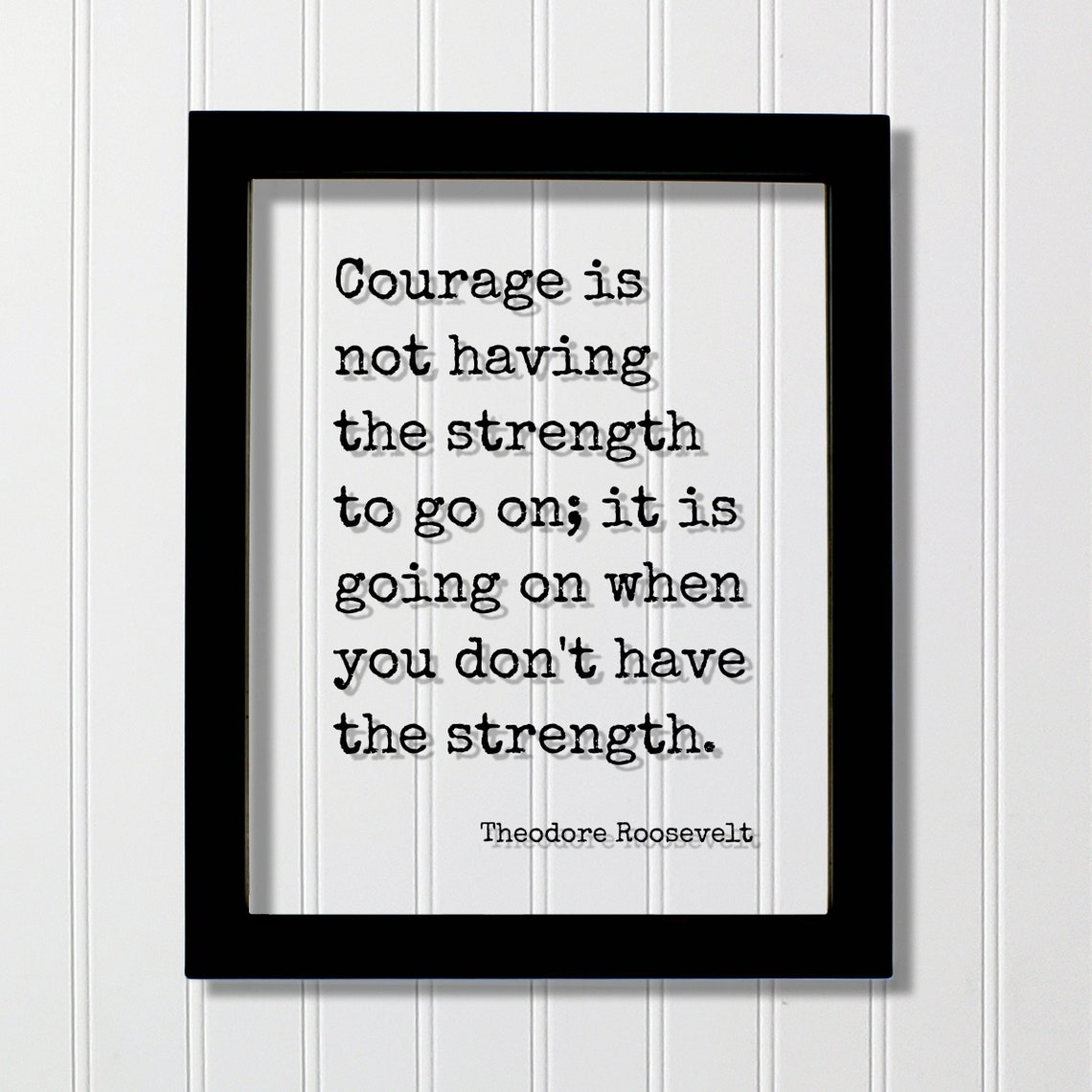 Theodore Roosevelt Courage Quote Floating Typography Decor Poster