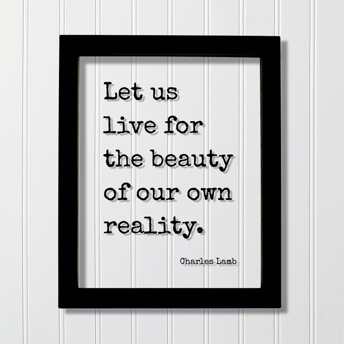 Charles Lamb Beauty Of Our Own Reality Quote Poster Floating Frame