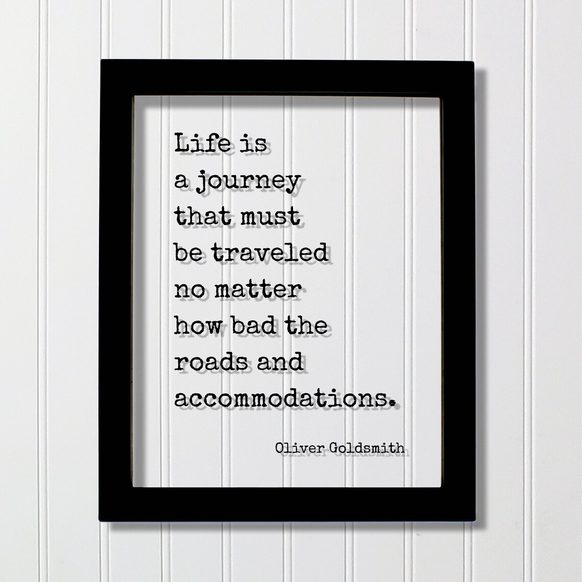 Oliver Goldsmith Life Is A Journey Bad Roads Accommodations Quote Poster