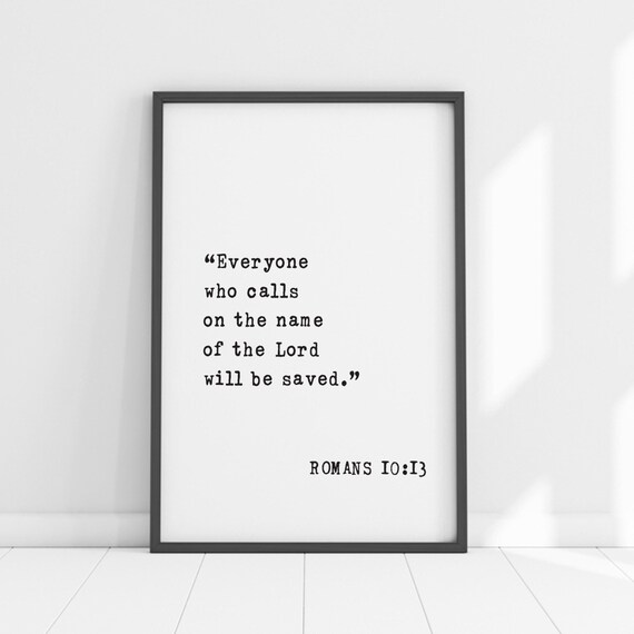 Romans 10:13 Bible Verse Quote Everyone Who Calls on the Lord Poster