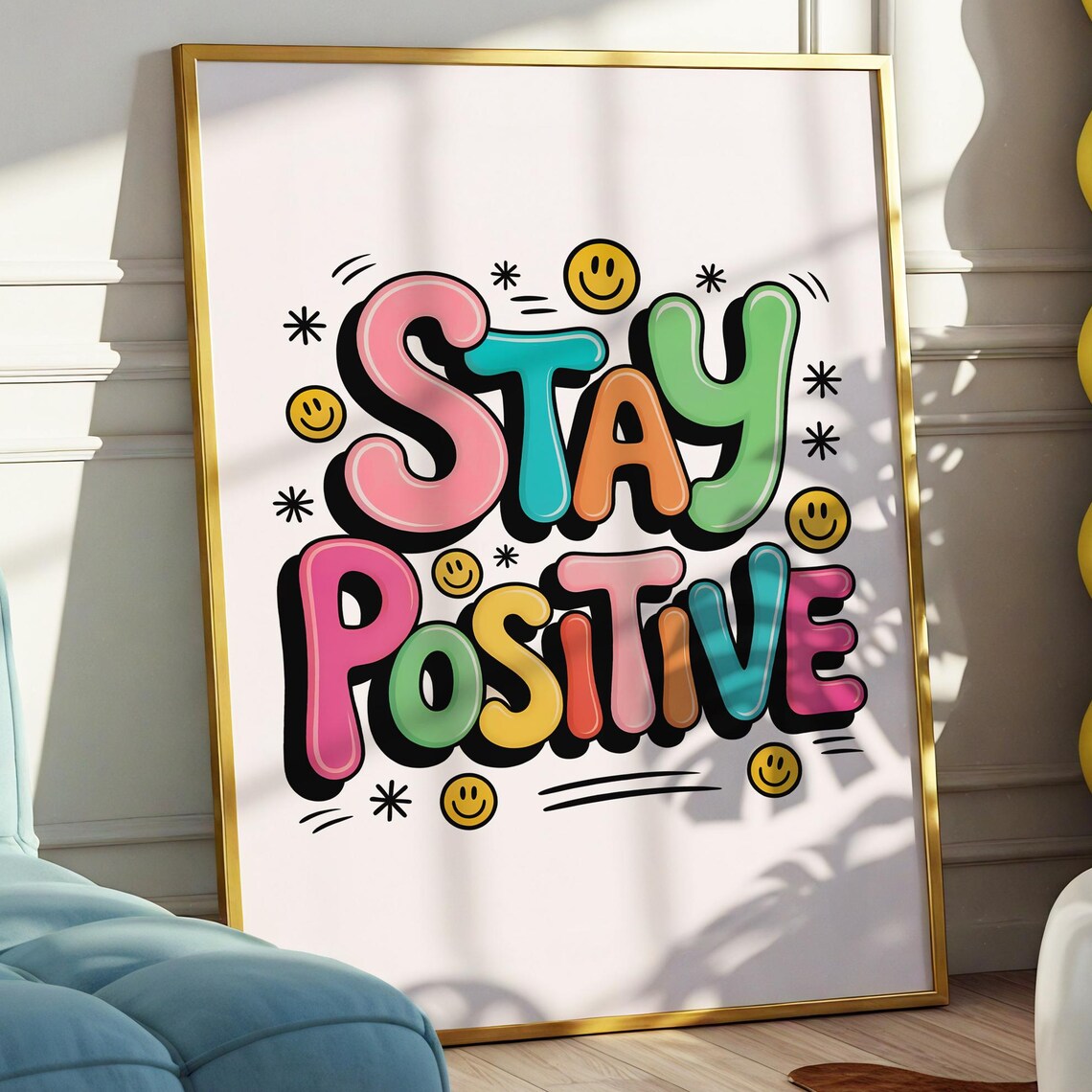 Stay Positive Motivational Quote, Art Print
