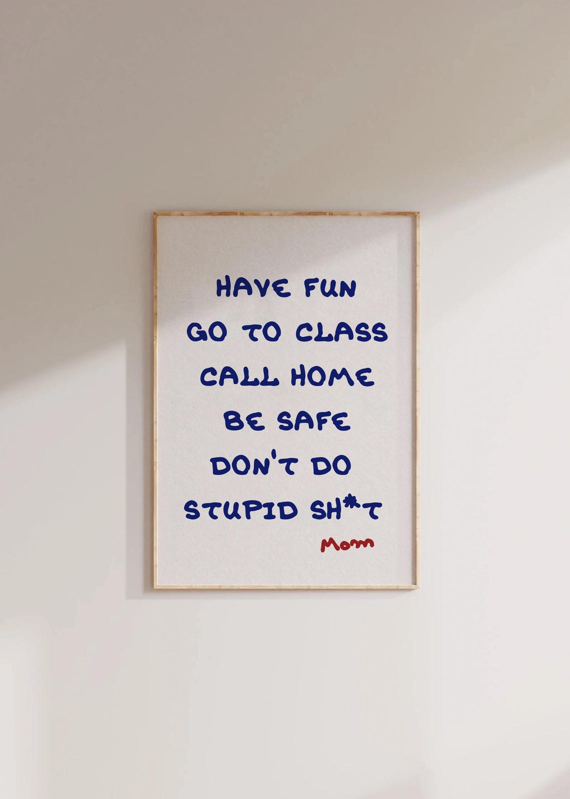 Dorm Rules Have Fun Go to Class Blue Script Graduation Poster