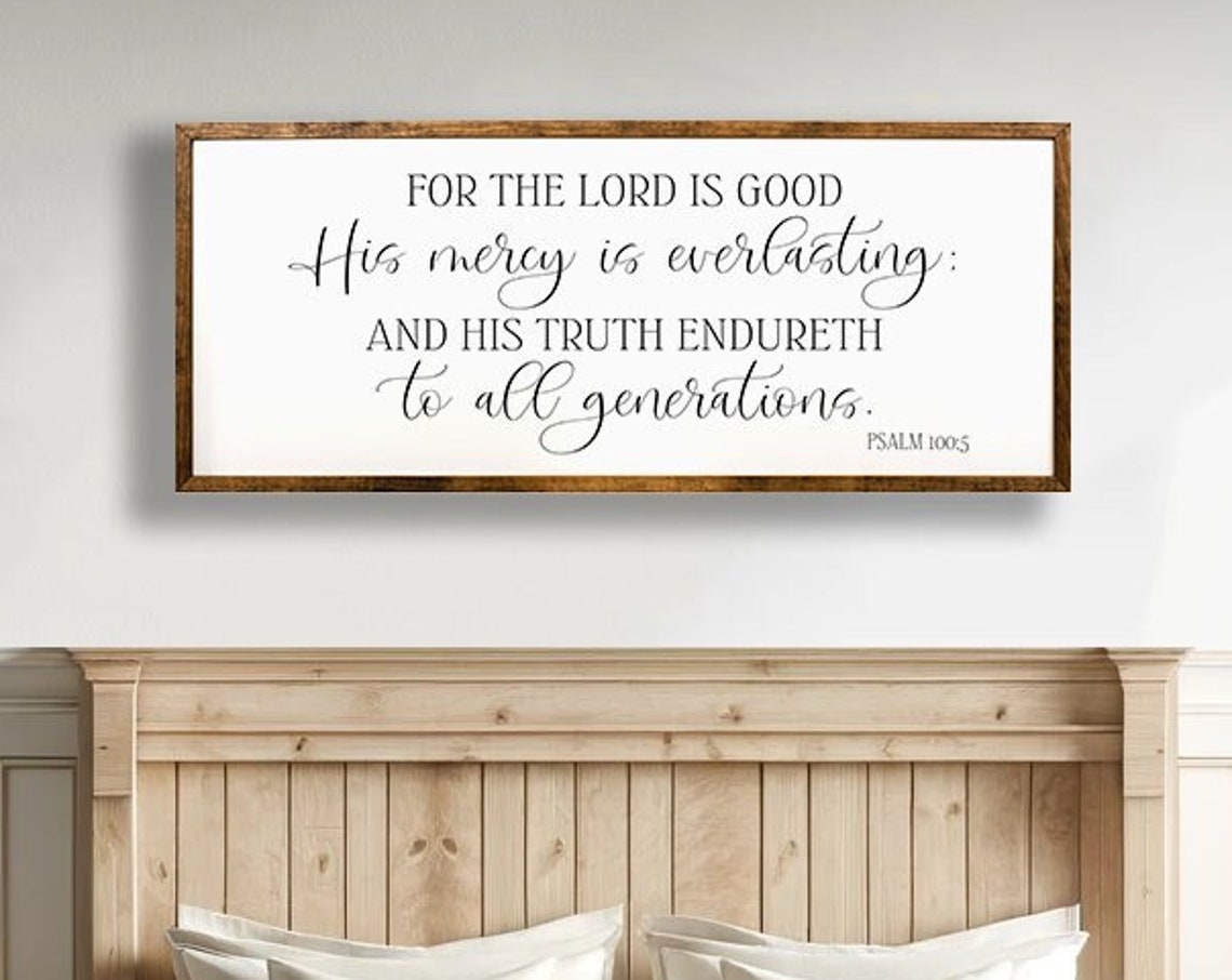 For The Lord Is Good Mercy Everlasting Psalm 100 5 Scripture Poster