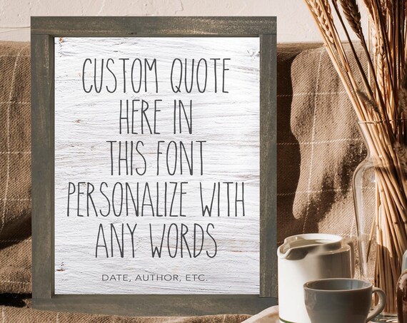 Personalized Custom Quote Sign Your Words Font Date Author Wood Frame Poster