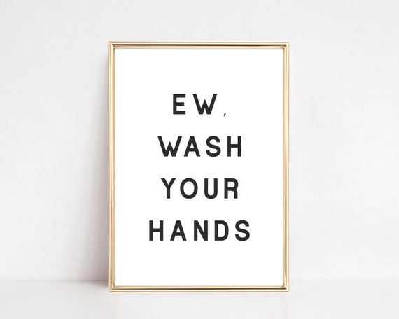 Funny Wash Your Hands Bathroom Wall Art Print